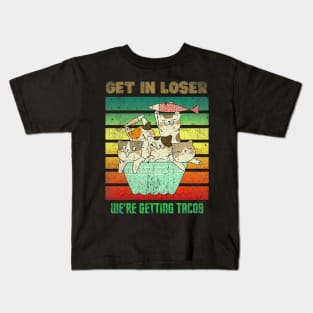 Get in loser , Cats Style Kids T-Shirt